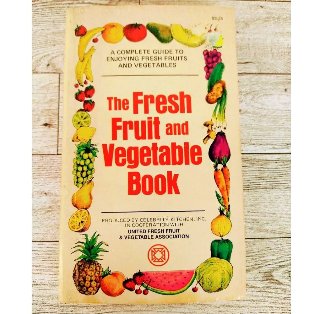 Fresh Fruit And Vegetable Book - Celebrity Kitchen - Nutrition - PB Vtg 1980